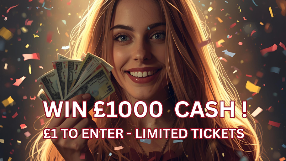 Enter Raffle to Win £1000 ! ONLY £1 ! LIMITED TICKET COMPETION ! hosted ...