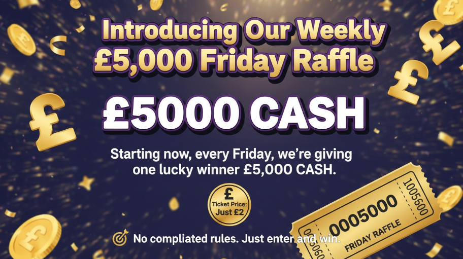 Good Friday Raffle Enter Raffle to Win Weekly Β£5,000 Friday Raffle hosted by Right Raffles