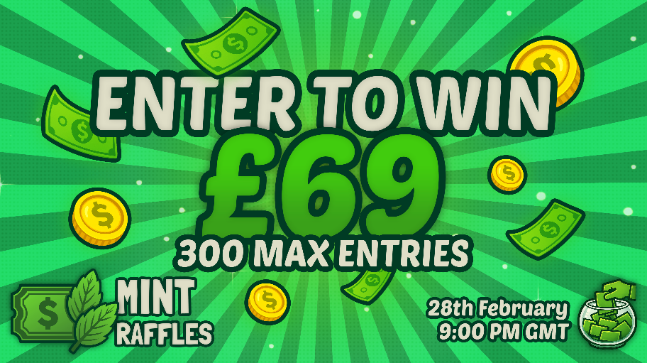 Enter Raffle to Win £69 CASH hosted by Mint Raffles