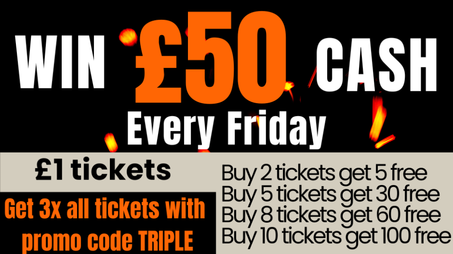 Every Friday Raffle Sign Enter Raffle to Win ยฃ50 cash every Friday! hosted by Fired Up Comps