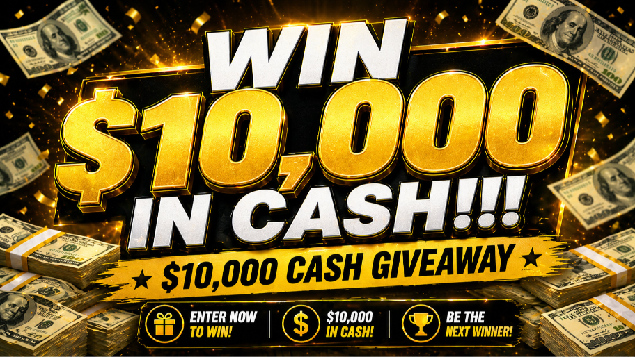 Enter Raffle to Win WIN $10,000 IN CASH!!! hosted by CashWinNow