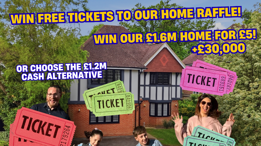 Enter Raffle to Win FREE TICKETS TO WIN OUR £1.6M HOUSE + £30,000 CAS ...