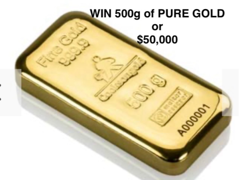 Enter Raffle to Win 400 TICKETS IN OUR 500g PURE GOLD or $50,000 DRAW ...